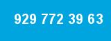 929 772 39 63